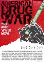 Watch American Drug War: The Last White Hope Xmovies8