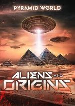 Watch Pyramid World: Aliens and Origins Xmovies8