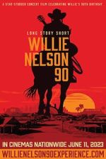 Watch Long Story Short: Willie Nelson 90 Xmovies8