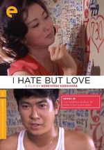 Watch I Hate But Love Xmovies8