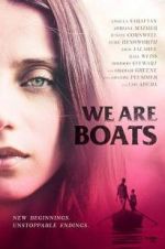 Watch We Are Boats Xmovies8