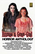 Watch The Ezzera & Gore-Girl Horror Anthology Xmovies8