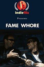 Watch Fame Whore Xmovies8