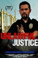 Watch Unlawful Justice Xmovies8