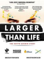 Watch Larger Than Life: The Kevyn Aucoin Story Xmovies8