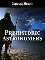 Watch Prehistoric Astronomers Xmovies8