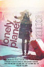 Watch Lonely Planet Xmovies8