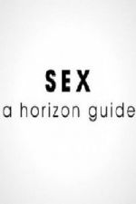 Watch Sex: A Horizon Guide Xmovies8