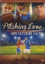 Watch Pitching Love and Catching Faith Xmovies8