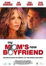 Watch My Mom's New Boyfriend Xmovies8