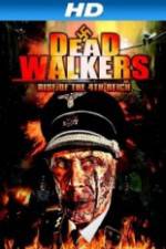 Watch Dead Walkers: Rise of the 4th Reich Xmovies8