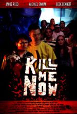 Watch Kill Me Now Xmovies8