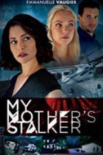 Watch My Mother\'s Stalker Xmovies8