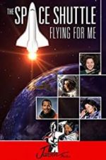 Watch The Space Shuttle: Flying for Me Xmovies8