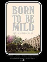 Watch Born to Be Mild (Short 2014) Xmovies8