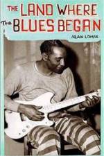 Watch The Land Where the Blues Began Xmovies8