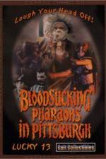 Watch Bloodsucking Pharaohs in Pittsburgh Xmovies8