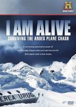 Watch I Am Alive: Surviving the Andes Plane Crash Xmovies8