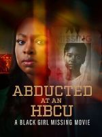 Watch Abducted at an HBCU: A Black Girl Missing Movie Xmovies8