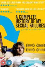 Watch A Complete History of My Sexual Failures Xmovies8