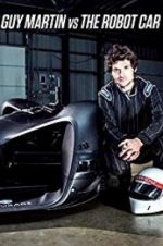 Watch Guy Martin vs. The Robot Car Xmovies8