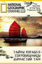 Watch National Geographic: Secrets Of The Tang Treasure Ship Xmovies8