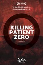 Watch Killing Patient Zero Xmovies8