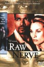 Watch Raw Nerve Xmovies8