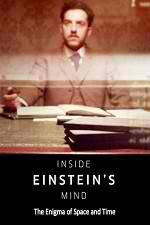 Watch Inside Einstein's Mind: The Enigma of Space and Time Xmovies8