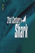 Watch National Geographic 21st Century Shark Xmovies8