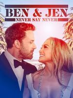 Watch Ben Affleck & Jennifer Lopez: Never Say Never Xmovies8