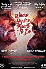Watch Where Youre Meant to Be Xmovies8