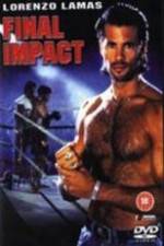 Watch Final Impact Xmovies8