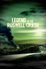 Watch Legend of the Roswell Crash Xmovies8