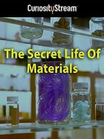 Watch The Secret Life of Materials Xmovies8