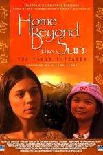 Watch Home Beyond the Sun Xmovies8