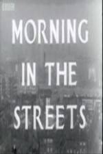 Watch Morning in the Streets Xmovies8