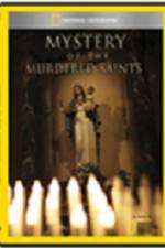 Watch National Geographic Explorer Mystery of the Murdered Saints Xmovies8