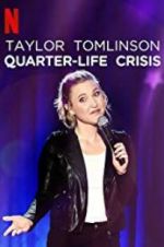 Watch Taylor Tomlinson: Quarter-Life Crisis Xmovies8