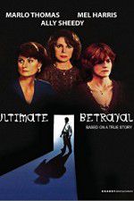 Watch Ultimate Betrayal Xmovies8