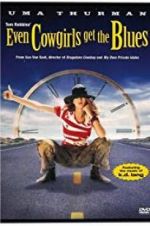 Watch Even Cowgirls Get the Blues Xmovies8