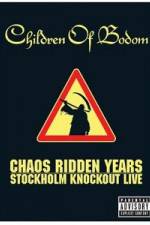 Watch Children of Bodom: Chaos Ridden Years/Stockholm Knockout Live Xmovies8