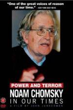 Watch Power and Terror Noam Chomsky in Our Times Xmovies8