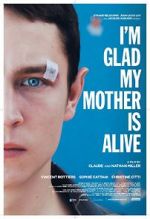 Watch I\'m Glad My Mother Is Alive Xmovies8