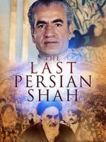 Watch The Last Persian Shah Xmovies8
