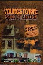 Watch Youngstown: Still Standing Xmovies8