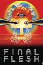 Watch Final Flesh Xmovies8