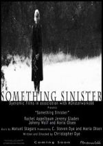 Watch Something Sinister Xmovies8