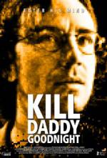 Watch Kill Daddy Good Night Xmovies8