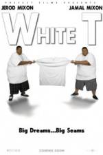 Watch White T Xmovies8